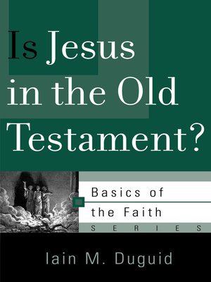 cover image of Is Jesus in the Old Testament?